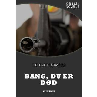 Krimi Novelle - Bang, du er død (E-bog)