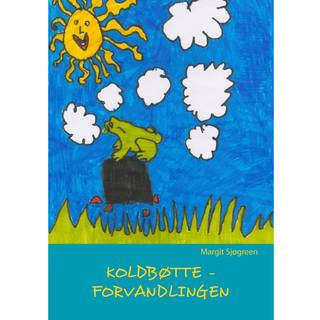 Koldbøtte - Forvandlingen