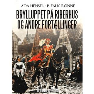 Brylluppet på Riberhus og andre fortællinger