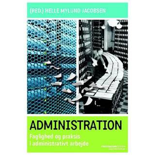 Administration - Faglighed og praksis i administrativt arbejde
