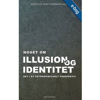Noget om illusion og identitet