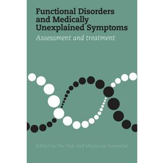 Functional Disorders and Medically Unexplained Symptoms