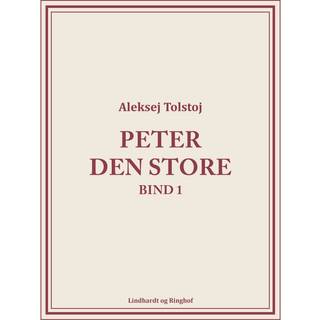 Peter den Store bind 1