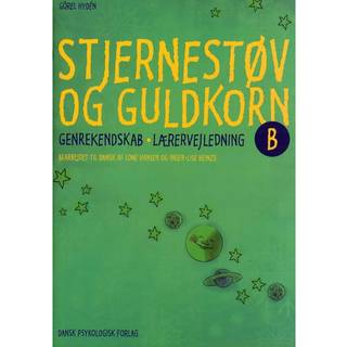 Stjernestøv og guldkorn B - Lærervejledning