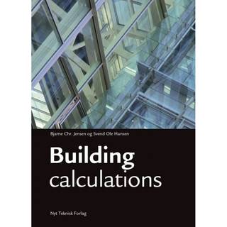 Svend Ole Hansen Bjarne Chr. Jensen - Building Calculations