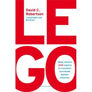 LEGO. Sådan omskrev LEGO reglerne for innovation og erobrede legetøjsindustrien