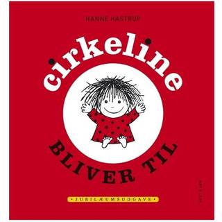 Cirkeline bliver til