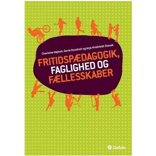 Fritidspædagogik, faglighed og fællesskaber