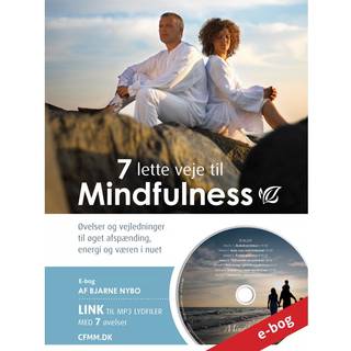 7 lette veje til Mindfulness