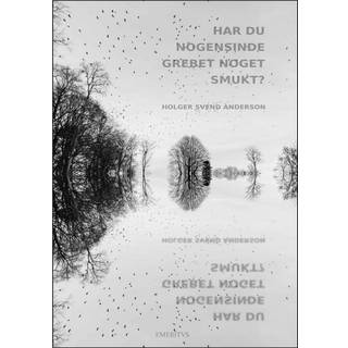 Har Du Nogensinde Grebet Noget Smukt?