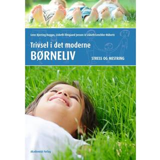 Trivsel i det moderne børneliv. Stress og mestring