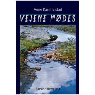 Anne Karin Elstad - Vejene mødes