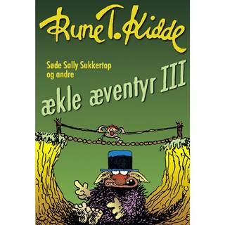 Søde Sally Sukkertop og andre ækle æventyr 3