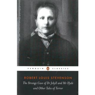 The Strange Case of Dr Jekyll and Mr Hyde and Other Tales of Terror