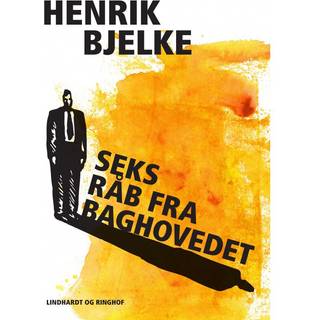 Seks råb fra baghovedet