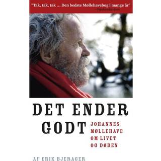 DET ENDER GODT - Johannes Møllehave om livet og døden