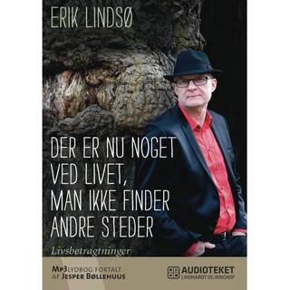 Der er nu noget ved livet, man ikke finder andre steder