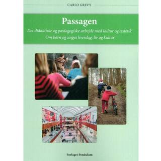 Passagen. Det didaktiske og pædagogiske arbejde med kultur og æstetik