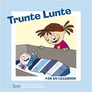 Trunte Lunte får en lillebror af Anne Holst Moulvad