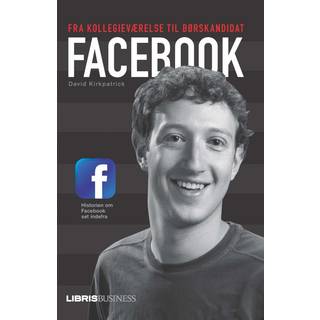 Facebook - fra kollegieværelse til børskandidat