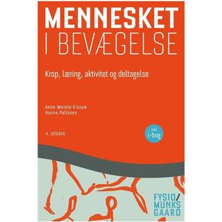 Anne-Merete Kissow;Hanne Pallesen - Mennesket i bevægelse - Krop, læring, aktivitet og deltagelse