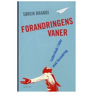 Forandringens vaner. Lederskab i tider med forandring