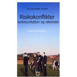 Risikokonflikter - kommunikation og rationaler