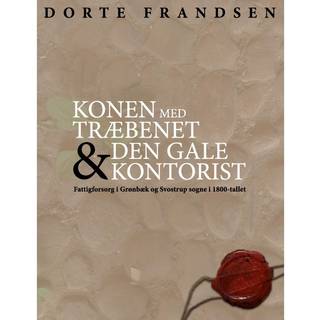 Konen med træbenet og den gale kontorist