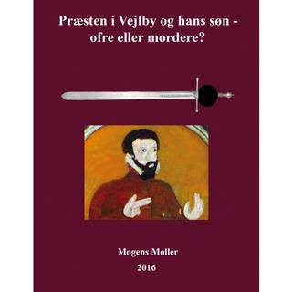 Præsten i Vejlby og hans søn – ofre eller mordere?