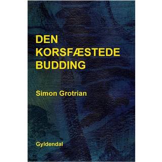 Den korsfæstede budding - Simon Grotrian