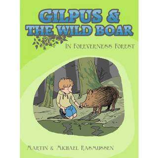 Gilpus & the Wild Boar in Foreverness Forest