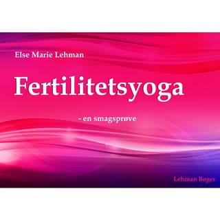 Fertilitetsyoga - en smagsprøve