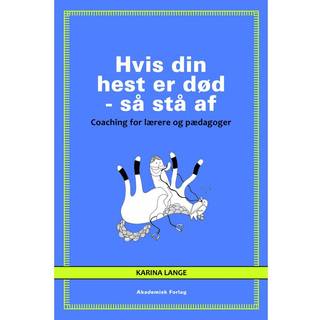 Hvis din hest er død - så stå af