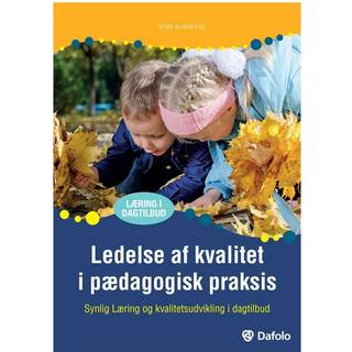Ledelse af kvalitet i pædagogisk praksis