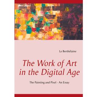 The Work of Art in the Digital Age