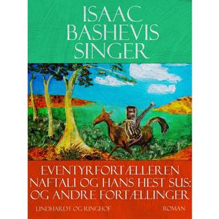 Eventyrfortælleren Naftali og hans hest Sus – og andre fortællinger