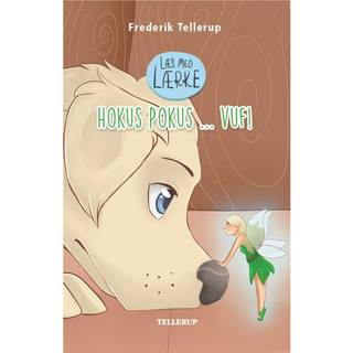 Læs med Lærke #3: Hokus Pokus ... vuf! (E-bog)