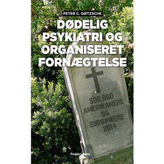 Dødelig psykiatri - Peter C. Gøtzsche