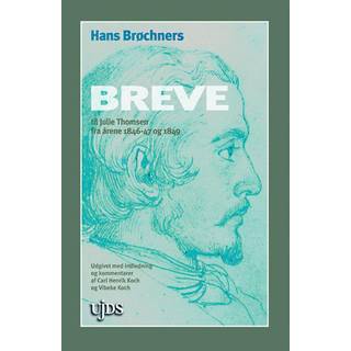 Hans Brøchners breve til Julie Thomsen fra årene 1846-47 og 1849