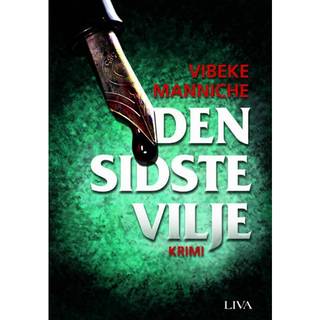 Den sidste vilje: tredje krimi om Anna Storm