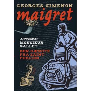 Afdøde monsieur Gallet / Den hængte fra Saint-Pholien. En Maigret krimi.