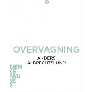 Tænkepauser - Overvågning af Anders Albrechtslund