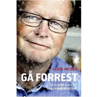 Gå forrest - om at lede andre og skabe vinderkultur