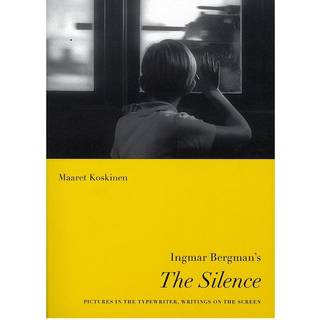 Ingmar Bergman's The Silence