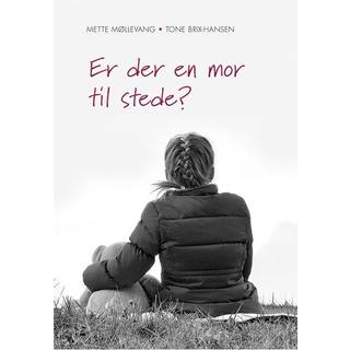 Er der en mor til stede?