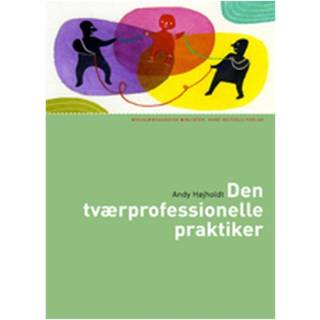 Den tværprofessionelle praktiker
