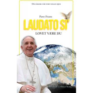 Laudato si – Lovet være du