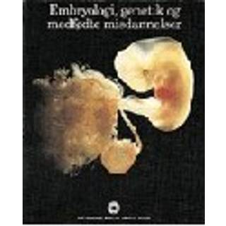 Embryologi; genetik og medfødte misdannelser