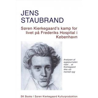 Søren Kierkegaards kamp for livet på Frederiks Hospital i København