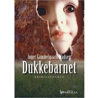 Inger Gammelgaard Madsen - Rolando Benito serien, nr. 1: Dukkebarnet